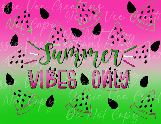 Summer Vibes Only Sublimation Digital PNG
